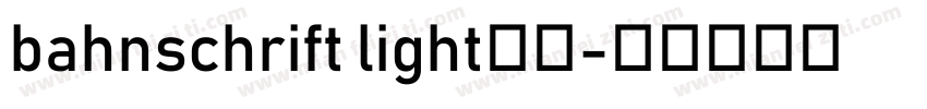 bahnschrift light字体字体转换